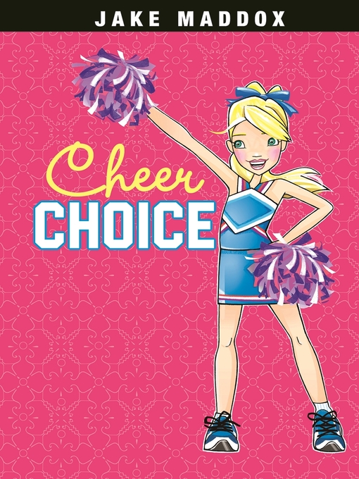 Title details for Cheer Choice by Jake Maddox - Available